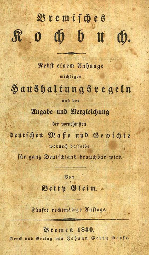 Betty Gleim - Bremisches Kochbuch. 1830