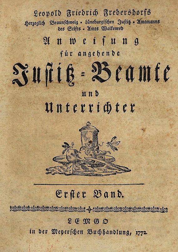 Leopold Friedrich Fredersdorfs - Anweisung für angehende Justiz-Beamte, 3 Bde.