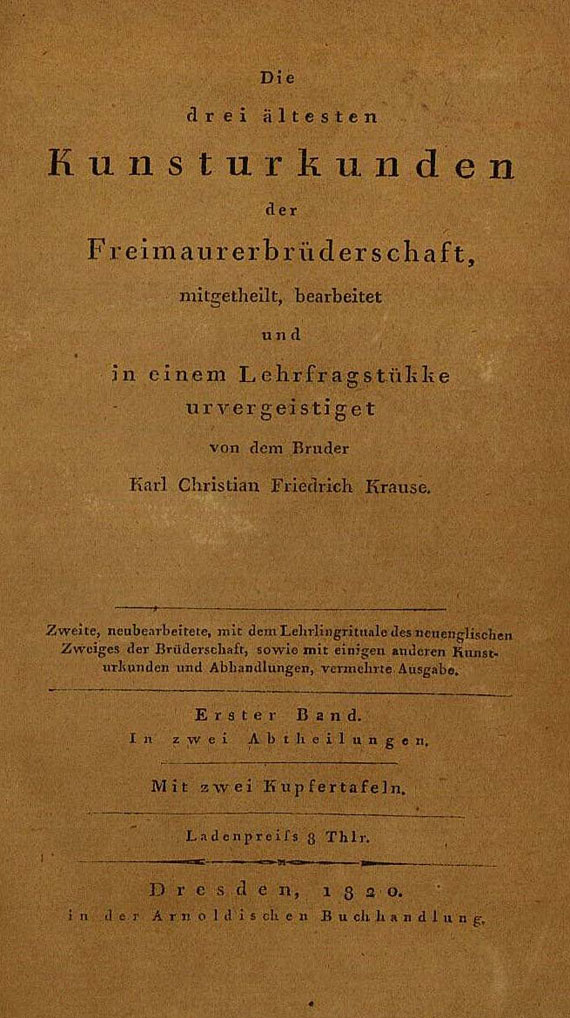 Freimaurer - Krause, Karl Christian Friedri, Die drei ältesten Kunsturkunden. 1820-21. 2 Bde.